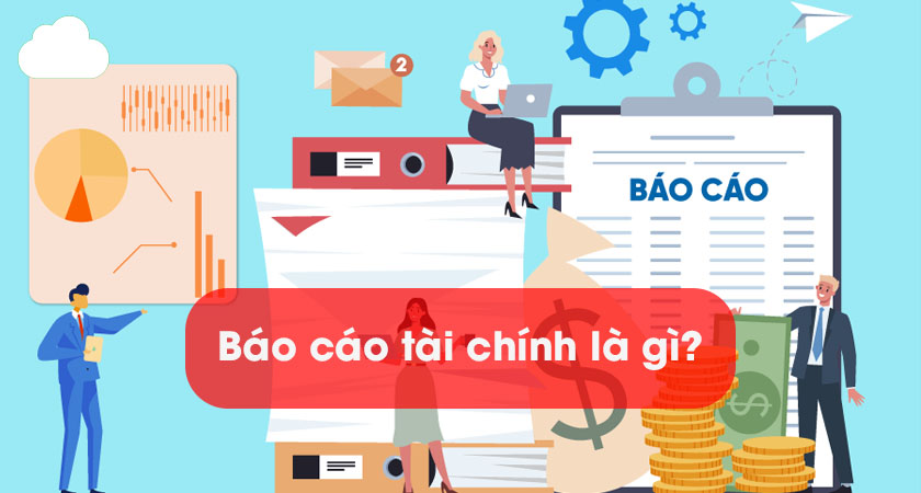 Báo cáo tài chính là gì?